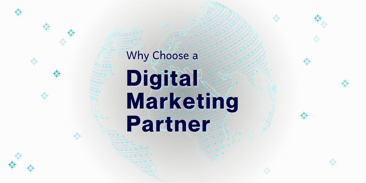 Why Choose a Digital Marketing Partner | J Hart Digital